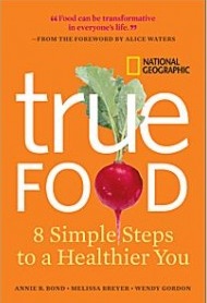 True Food: Eight Simple Steps to a Healthier You